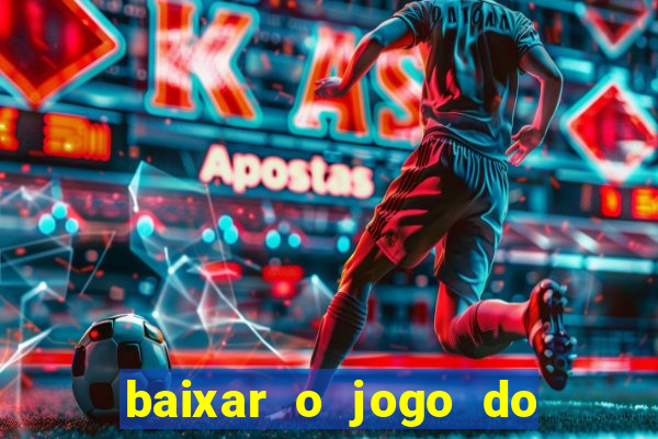baixar o jogo do candy crush