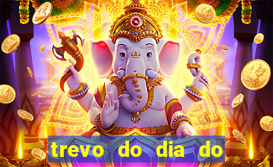 trevo do dia do jogo do bicho