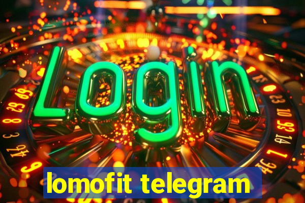 lomofit telegram