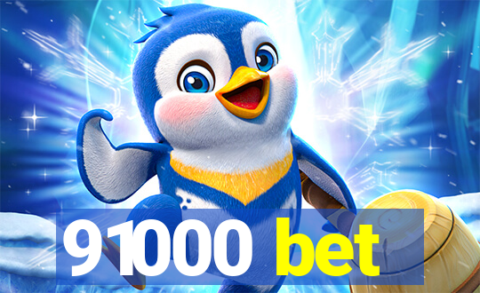 91000 bet