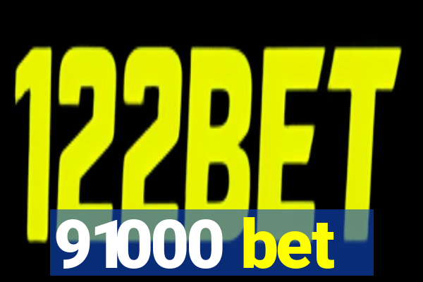 91000 bet