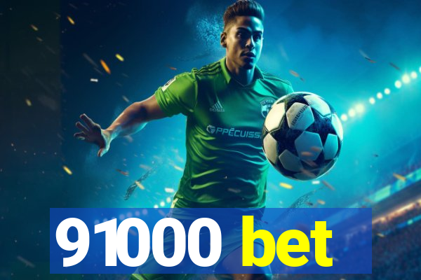 91000 bet
