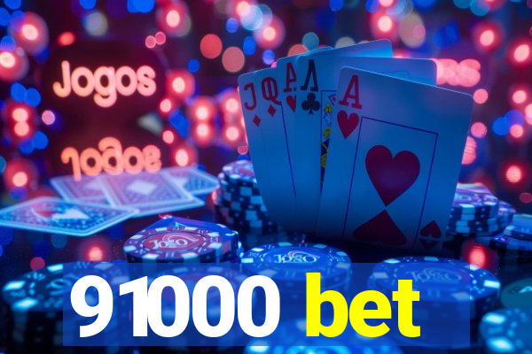 91000 bet