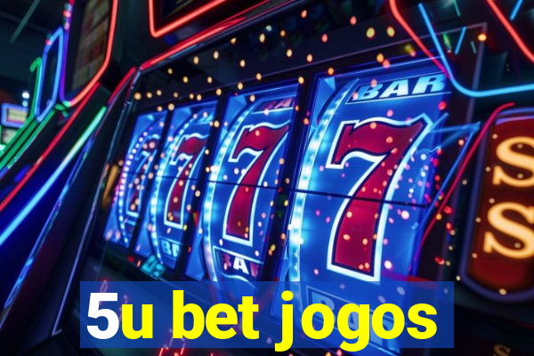 5u bet jogos