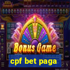 cpf bet paga