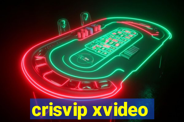 crisvip xvideo