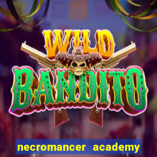 necromancer academy and the genius summoner 50