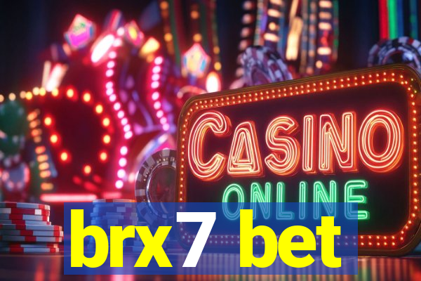 brx7 bet