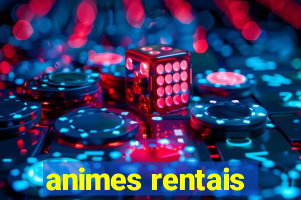 animes rentais