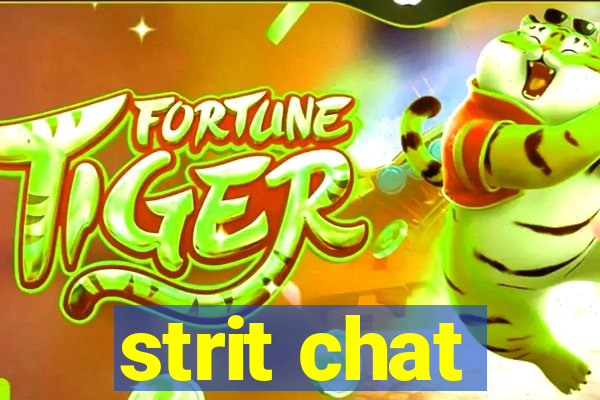 strit chat