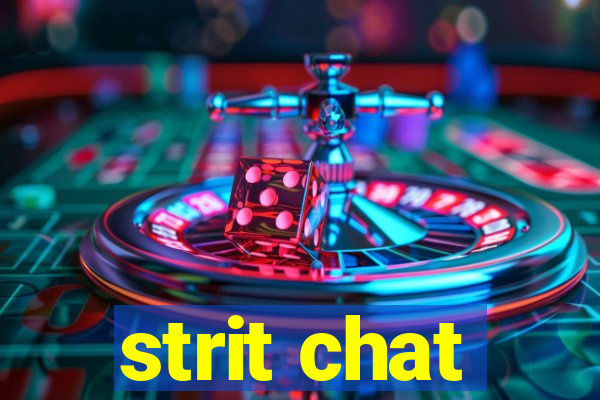 strit chat