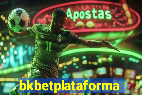 bkbetplataforma