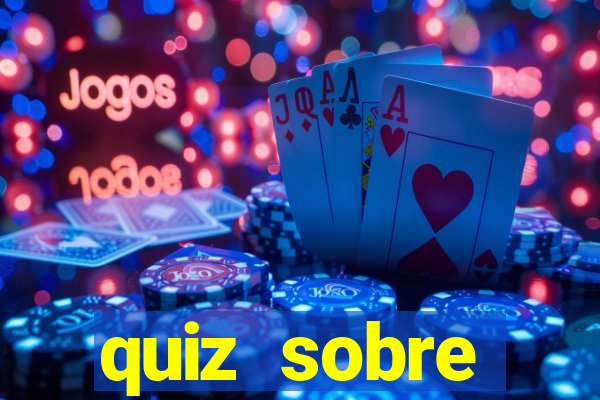 quiz sobre conhecimentos gerais