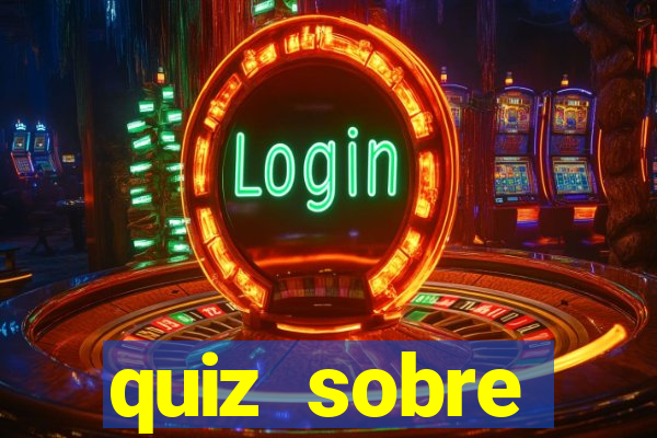 quiz sobre conhecimentos gerais