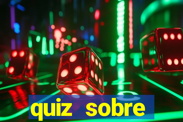 quiz sobre conhecimentos gerais