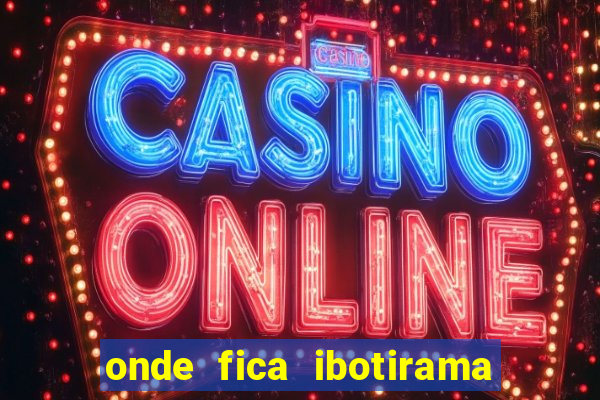 onde fica ibotirama na bahia