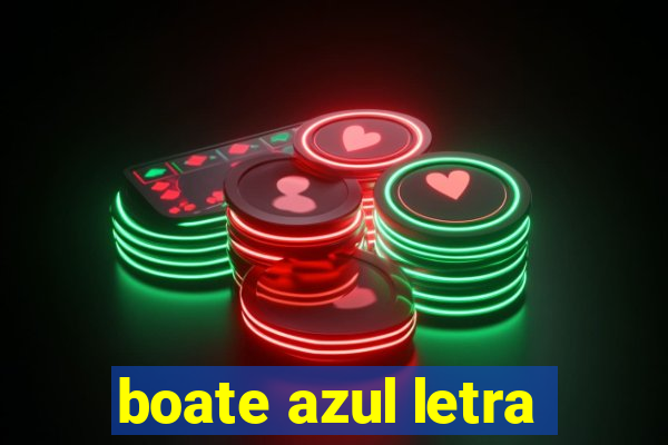 boate azul letra