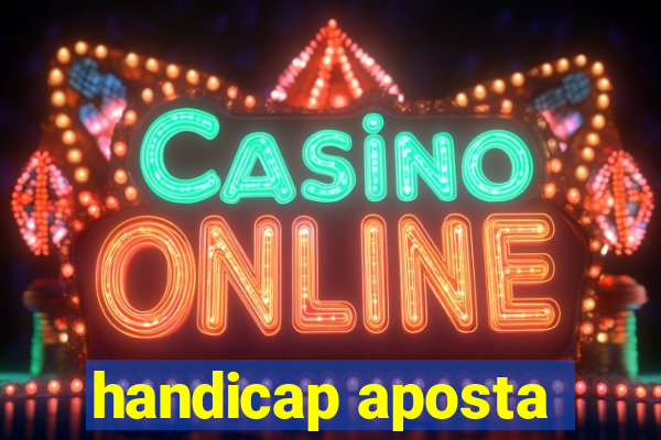 handicap aposta