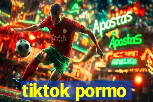 tiktok pormo
