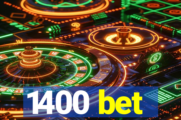 1400 bet