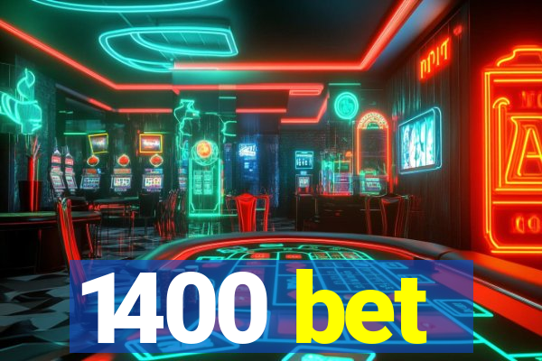 1400 bet