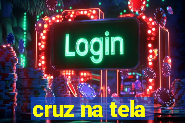 cruz na tela