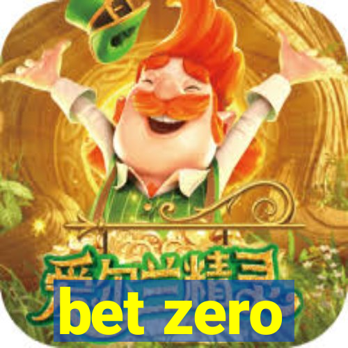 bet zero