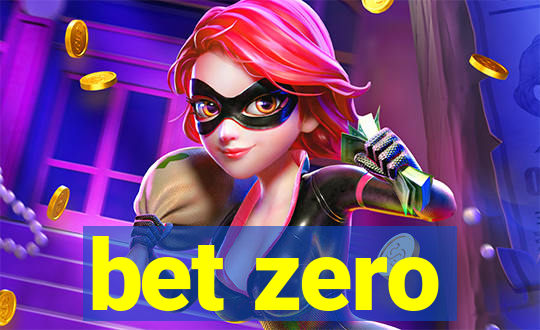 bet zero