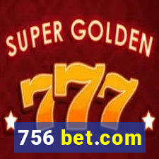 756 bet.com