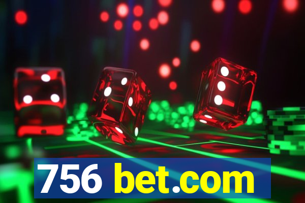 756 bet.com