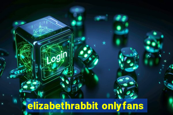 elizabethrabbit onlyfans