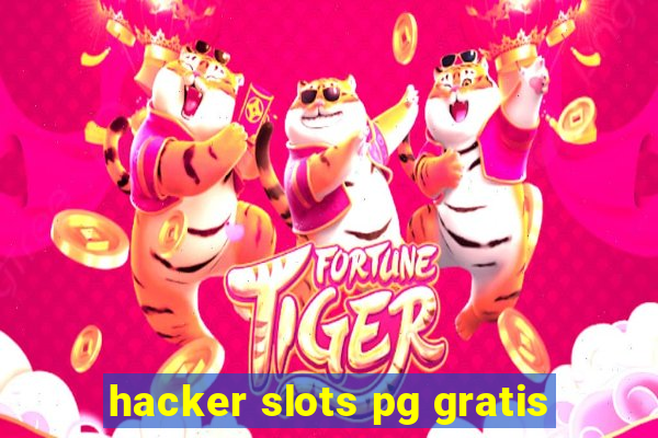 hacker slots pg gratis