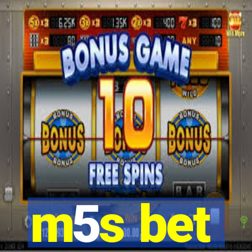 m5s bet