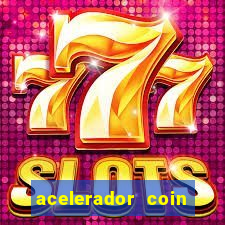 acelerador coin master 2024