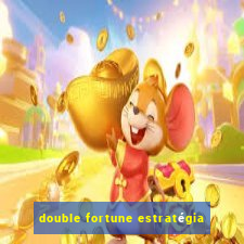 double fortune estratégia
