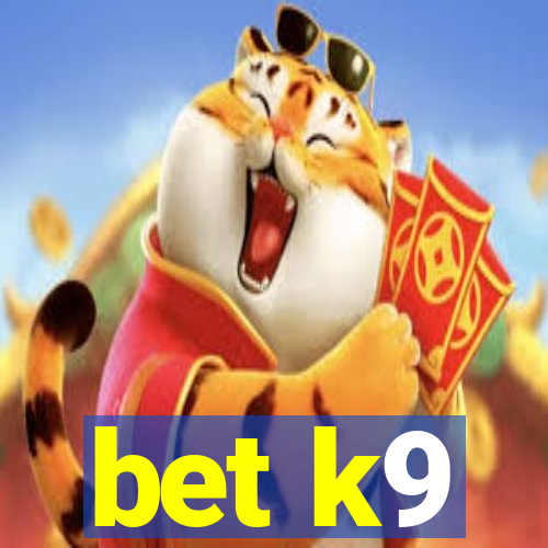 bet k9