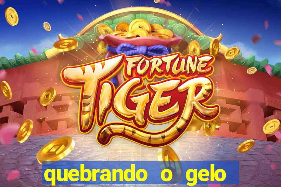 quebrando o gelo ler online