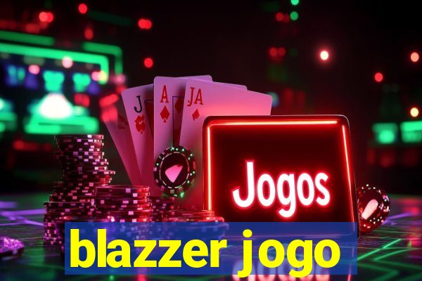 blazzer jogo