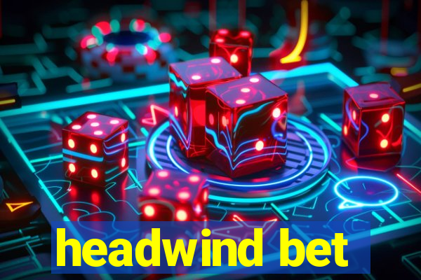 headwind bet