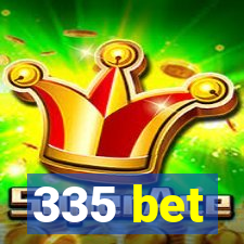 335 bet
