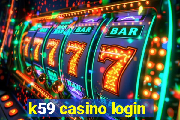 k59 casino login