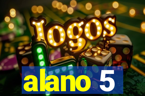 alano 5