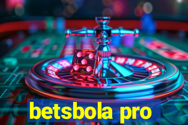 betsbola pro