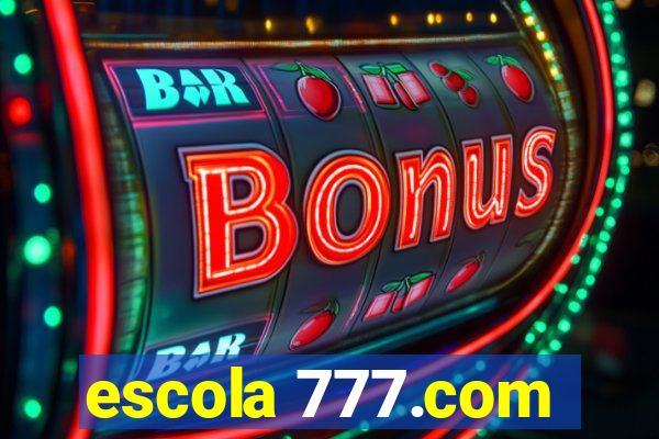 escola 777.com