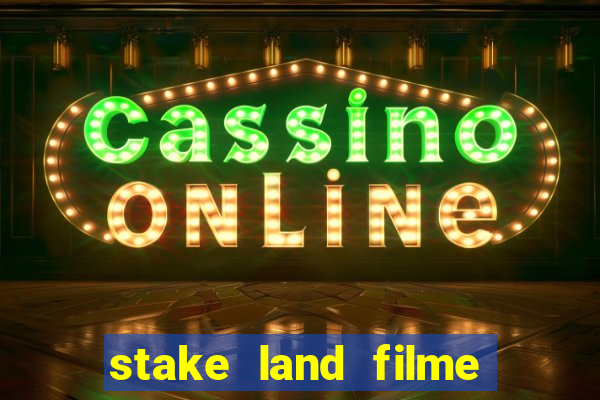 stake land filme completo dublado