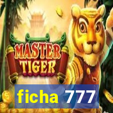 ficha 777
