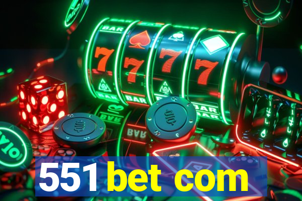 551 bet com