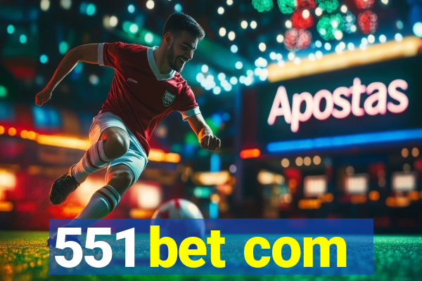 551 bet com
