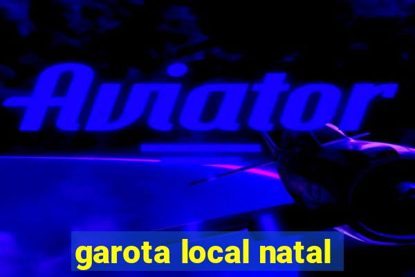 garota local natal