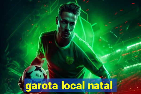 garota local natal